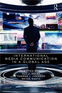 International Media Communication in a Global Age