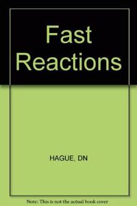 Fast Reactions