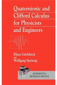 Quaternionic and Clifford Calculus for Physicists and Engineers