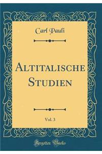 Altitalische Studien, Vol. 3 (Classic Reprint)
