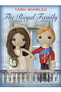 Yarn Whirled: The Royal Family