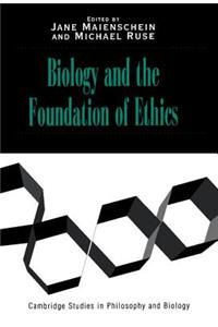 Biology and the Foundations of Ethics