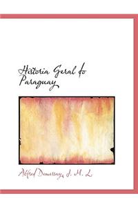 Historia Geral Do Paraguay