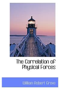 The Correlation of Physical Forces