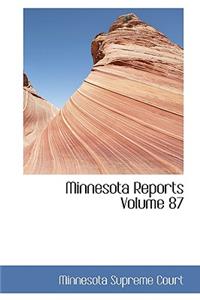 Minnesota Reports Volume 87