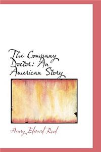 The Company Doctor: An American Story