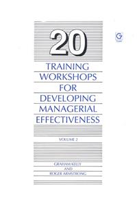 20 Training Workshops for Developing Managerial Effectiveness: 002