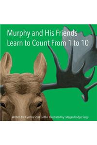 Murphy and His Friends Learn to Count From 1 to 10