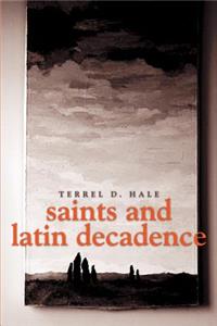 Saints and Latin Decadence