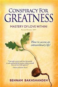 Conspiracy For Greatness... Mastery of love within