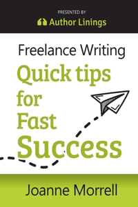 Freelance Writing Quick Tips for Fast Success