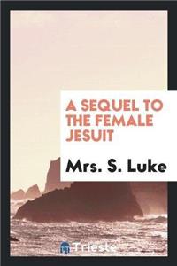 Sequel to the Female Jesuit