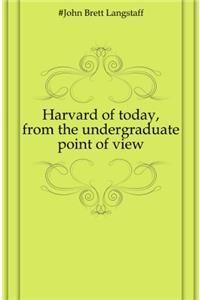 Harvard of Today: From the Undergraduate Point of View