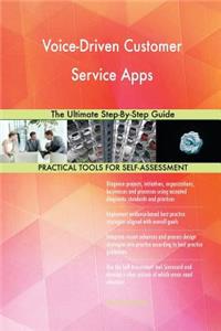 Voice-Driven Customer Service Apps The Ultimate Step-By-Step Guide