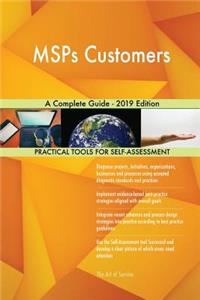 MSPs Customers A Complete Guide - 2019 Edition