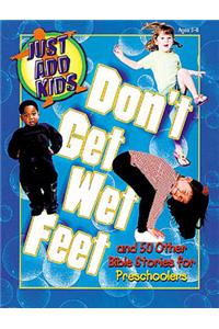 Don't Get Wet Feet