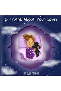 5 Truths About Your Lovey