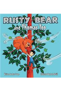 Rusty Bear and Thomas, Too