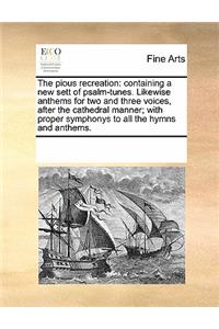 The Pious Recreation