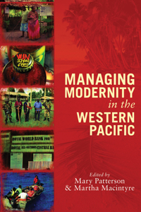 Managing Modernity in the Western Pacific