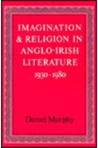 Imagination and Religion in Anglo-Irish Literature