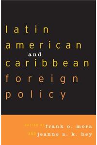 Latin American and Caribbean Foreign Policy