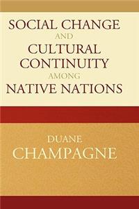 Social Change and Cultural Continuity among Native Nations