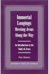 Immortal Longings: Meeting Jesus Along the Way