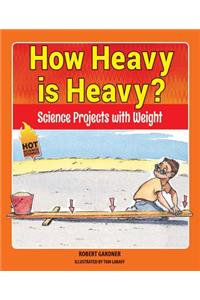 How Heavy Is Heavy?