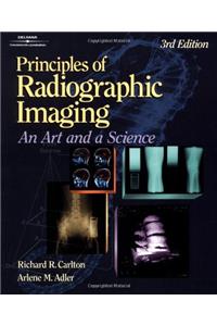 Principles of Radiographic Imaging: An Art and a Science