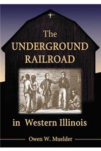 Underground Railroad in Western Illinois