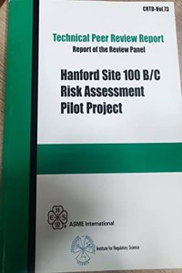 Technical Peer Review Report: Hanford Site 100/Bc Risk Assessment Pilot Project