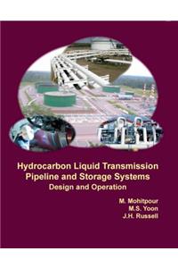 Hydrocarbon Liquid Transmission Pipeline and Storage Systems