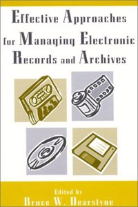 Effective Approaches for Managing Electronic Records and Archives