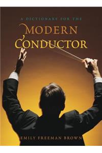 Dictionary for the Modern Conductor