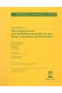 Three-Dimensional and Multidimensional Microscopy: Image Acquisition and Processing V-