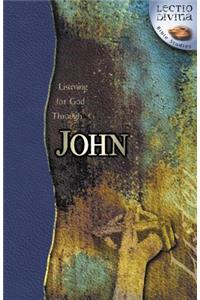 Listening for God Through John