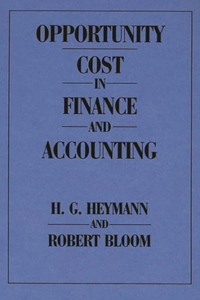 Opportunity Cost in Finance and Accounting