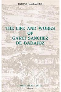The Life and Works of Garci Sanchez de Badajoz