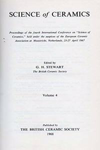 Science of Ceramics: V. 4