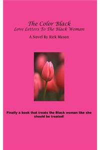 The Color Black: Love Letters to the Black Woman