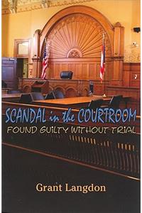 Scandal in the Courtroom
