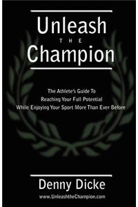 Unleash the Champion