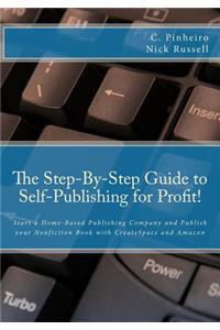 The Step-By-Step Guide to Self-Publishing for Profit