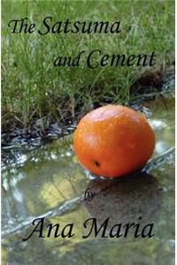 The Satsuma and Cement