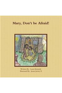 Mary Don't be Afraid