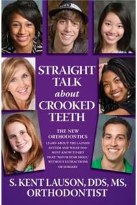 Straight Talk about Crooked Teeth