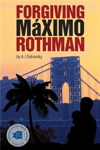 Forgiving Maximo Rothman