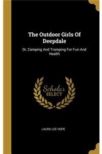 The Outdoor Girls Of Deepdale