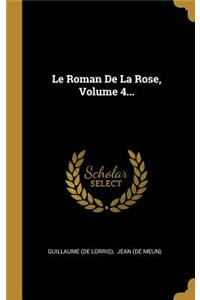 Le Roman De La Rose, Volume 4...